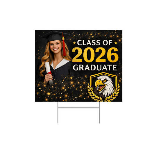 Custom Graduation Yard Sign $35ea